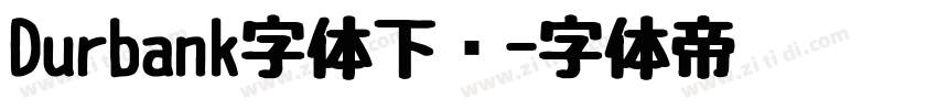 Durbank字体下载字体转换