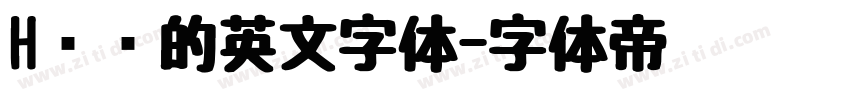 H开头的英文字体字体转换