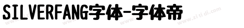 SILVERFANG字体字体转换