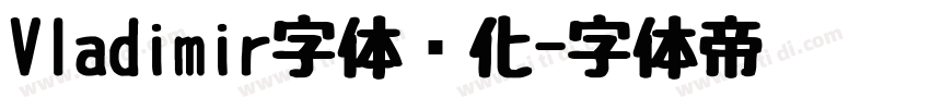 Vladimir字体转化字体转换