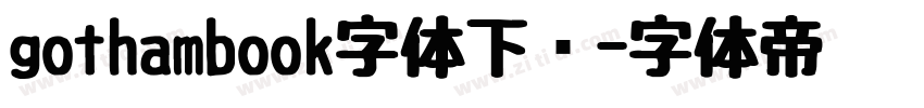gothambook字体下载字体转换