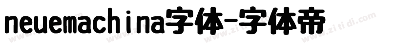 neuemachina字体字体转换
