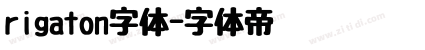 rigaton字体字体转换