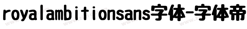 royalambitionsans字体字体转换