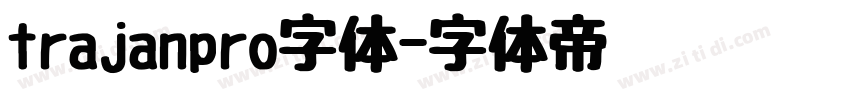 trajanpro字体字体转换