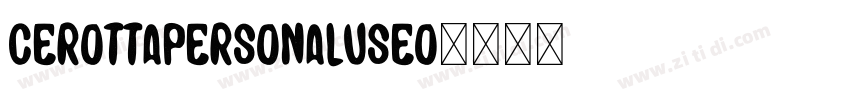 CerottaPersonalUseO字体转换
