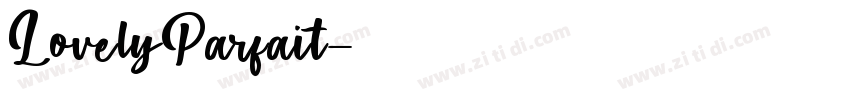 LovelyParfait字体转换 LovelyParfait字体转换