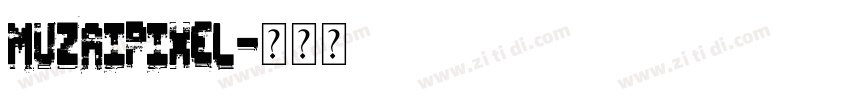 MuzaiPixel字体转换