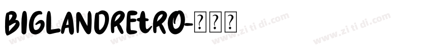 BiglandRetro字体转换