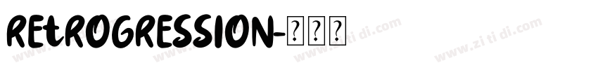 retrogression字体转换