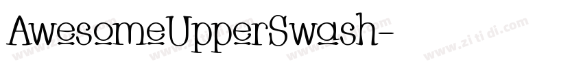 AwesomeUpperSwash字体转换