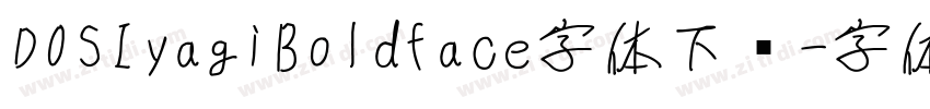 DOSIyagiBoldface字体下载字体转换
