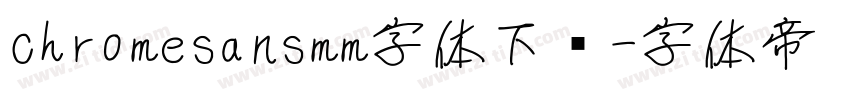 chromesansmm字体下载字体转换