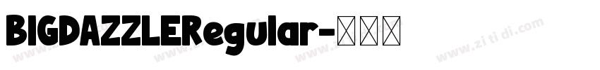 BIGDAZZLERegular字体转换