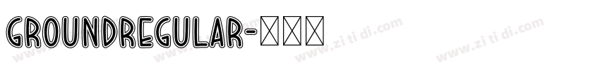 GroundRegular字体转换