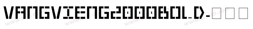 VangVieng2000Bold字体转换