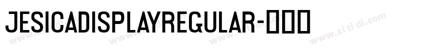 JesicaDisplayRegular字体转换