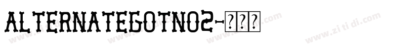 AlternateGotNo2字体转换