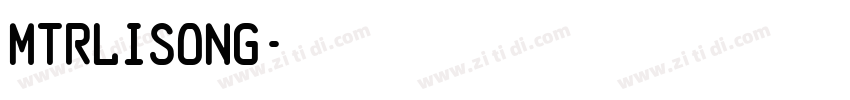 MTRLiSong字体转换