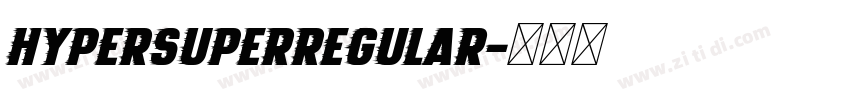 HyperSuperRegular字体转换
