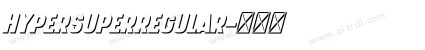 HyperSuperRegular字体转换