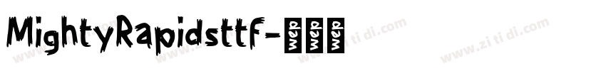 MightyRapidsttf字体转换