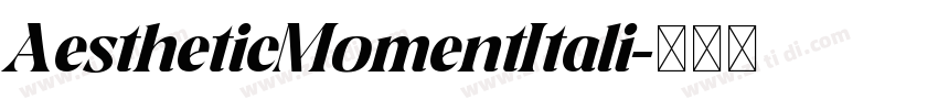 AestheticMomentItali字体转换
