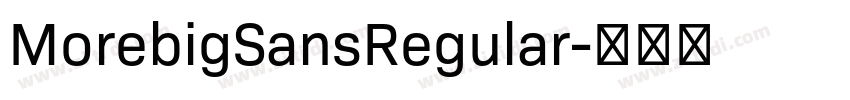 MorebigSansRegular字体转换