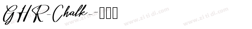 GHR_Chalk_字体转换