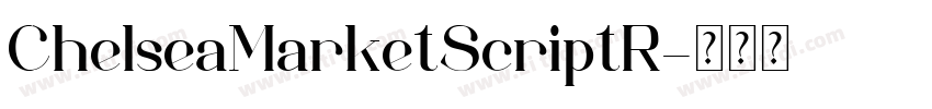ChelseaMarketScriptR字体转换