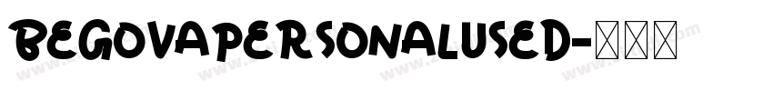 BegovaPersonalUsed字体转换