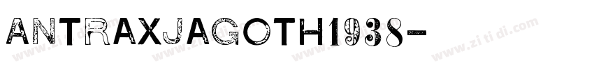 AntraxjaGoth1938字体转换