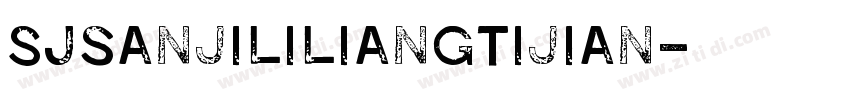 SJsanjililiangtijian字体转换
