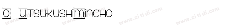 O2UtsukushiMincho字体转换