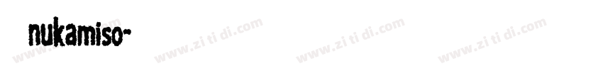 风雨nukamiso字体转换