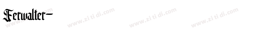 Ferwalter字体转换