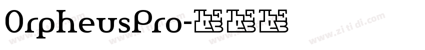 0rpheusPro字体转换