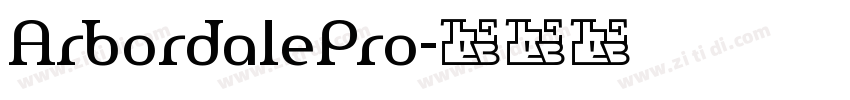 ArbordalePro字体转换
