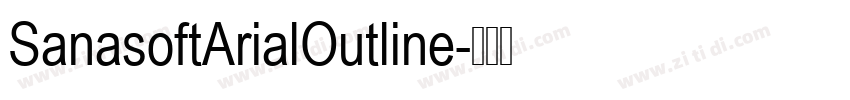 SanasoftArialOutline字体转换