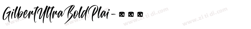 GilbertUltraBoldPlai字体转换