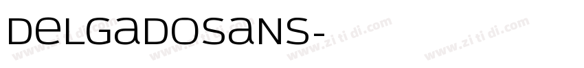 DelgadoSans字体转换