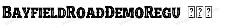 BayfieldRoadDemoRegu字体转换