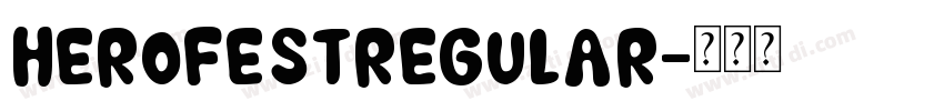 HeroFestRegular字体转换