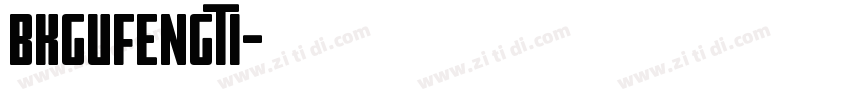BKgufengti字体转换