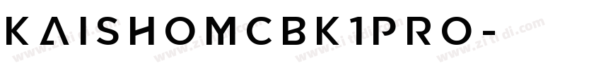 KaishoMCBK1Pro字体转换