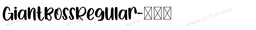 GiantBossRegular字体转换 GiantBossRegular字体转换
