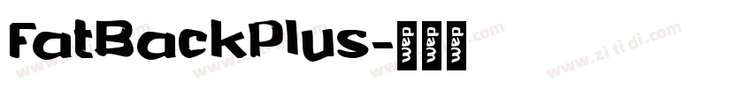 FatBackPlus字体转换
