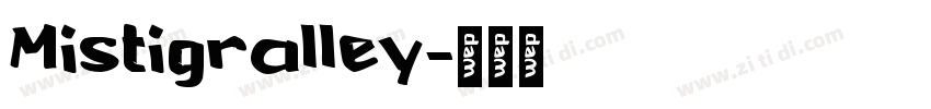 Mistigralley字体转换