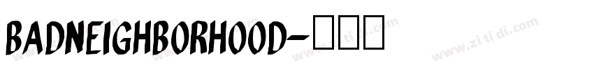 BadNeighborhood字体转换