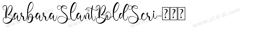 BarbaraSlantBoldScri字体转换